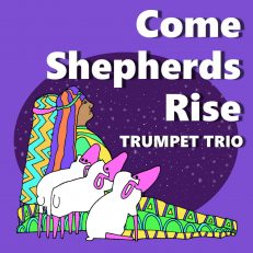 Come Shepherds Rise
