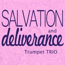 Salvation and Deliverance for Trumpet Trio