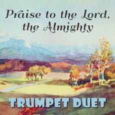 Praise to the Lord, the Almighty