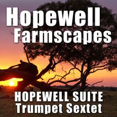 Hopewell Farmscapes from Hopewell Suite for Trumpet Sextet