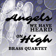 Angels We Have Heard on High brass quartet