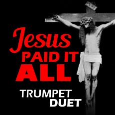 Jesus Paid it All Trumpet Duet Sheet Music