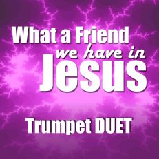 What a Friend We Have in Jesus trumpet duet sheet music