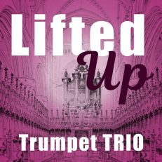 lifted up trumpet trio