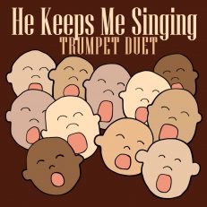 He Keeps Me Singing - Trumpet Hymn Duet