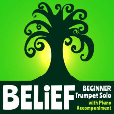 Belief Trumpet Solo and Piano Accompaniment