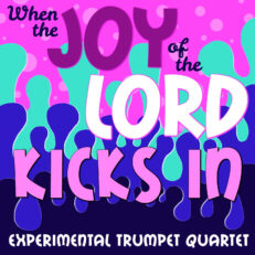 When the Joy of the Lord Kicks In Trumpet Quartet Sheet Music PDF
