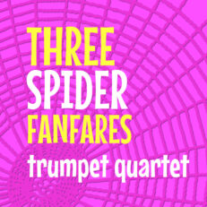 Three Spider Fanfares for Trumpet Quartet Sheet Music PDF