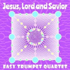 Jesus, Lord and Savior Easy Trumpet Quartet Sheet Music PDF