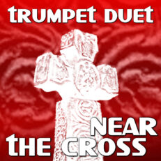 Near the Cross Trumpet Duet Sheet Music PDF