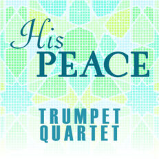 His Peace Trumpet Quartet