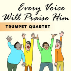 Every Voice Will Praise Him Trumpet Quartet Sheet Music pdf