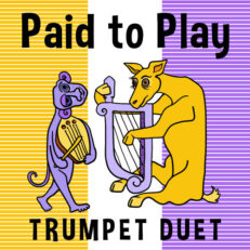 Paid to Play Trumpet Duet Sheet Music pdf
