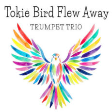 Tokie Bird Flew Away for Trumpet Trio